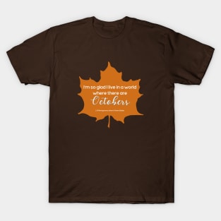 World with Octobers - Anne of Green Gables Quote T-Shirt